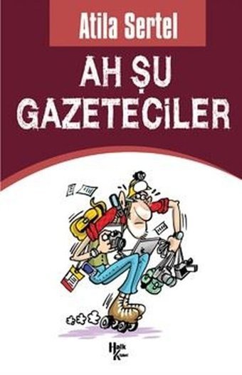 Ah Şu Gazeteciler Atilla Sertel Halk Kitabevi