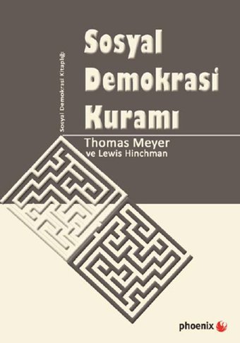 Sosyal Demokrasi Kuramı Lewis Hinchman, Thomas Meyer Phoenix