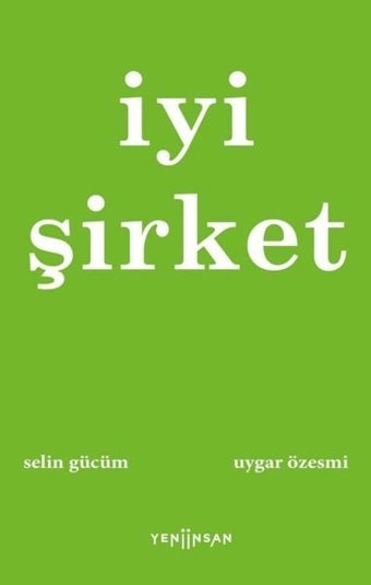 İyi Şirket Selin Gücüm Yeni İnsan Yayınevi