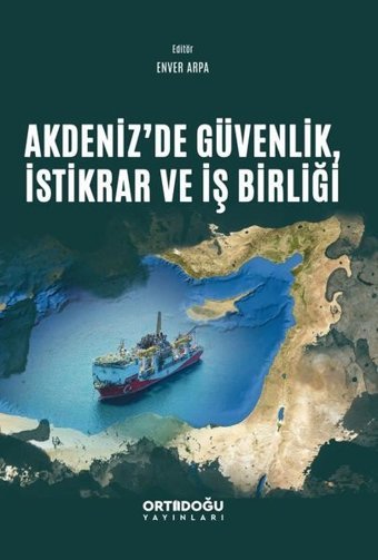 Akdeniz'de Güvenlik, İstikrar ve İşbirliği Kolektif Ortadoğu Yayınları