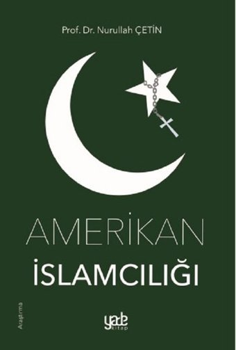 Amerikan İslamcılığı Nurullah Çetin Yade Kitap