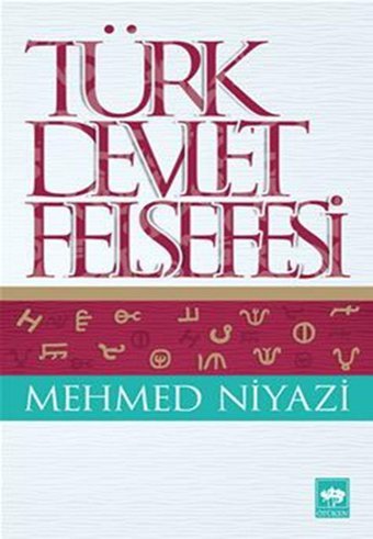 Türk Devlet Felsefesi Mehmed Niyazi Ötüken Neşriyat