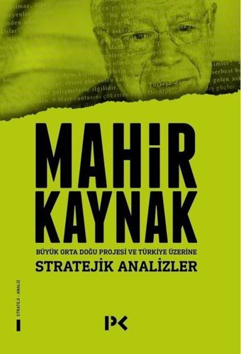 Stratejik Analizler - Büyük Orta Doğu Projesi ve Türkiye Üzerine Mahir Kaynak Profil Kitap