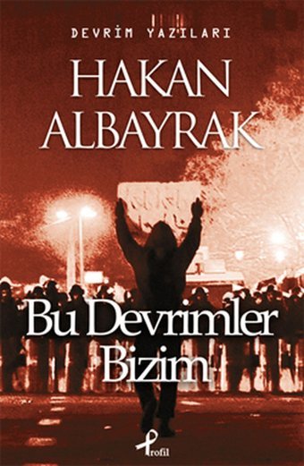 Bu Devrimler Bizim Hakan Albayrak Profil Kitap