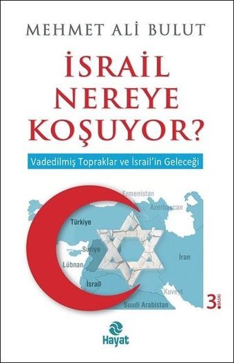 İsrail Nereye Koşuyor? Mehmet Ali Bulut Hayat Yayıncılık