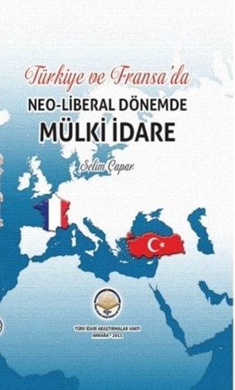 Türkiye ve Fransa' da Neoliberal Dönemde Mülki İdare Selim Çapar TİAV
