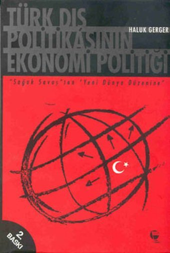 Türk Dış Politikasının Ekonomi Politiği Haluk Gerger Belge Yayınları