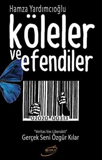 Köleler ve Efendiler Hamza Yardımcıoğlu Şira Yayınları