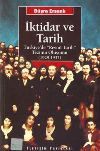 İktidar ve Tarih Büşra Ersanlı İletişim Yayınları