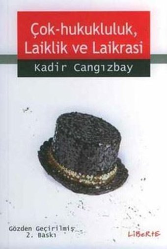 Çok - Hukukluluk Laiklik ve Laiklisi Kadir Cangizbay Liberte