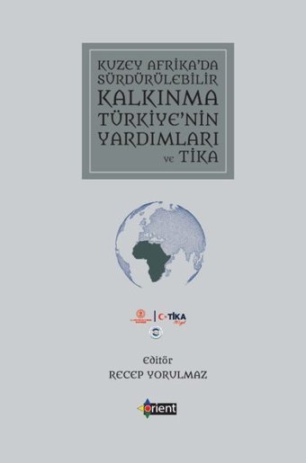 Kuzey Afrika'da Sürdürülebilir Kalkınma Türkiye'nin Yardımları ve Tika Kolektif Orient Yayınları