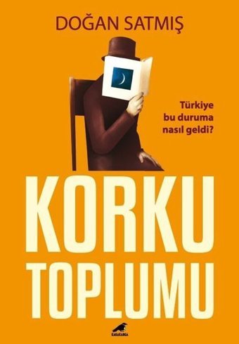 Korku Toplumu Doğan Satmış Karakarga
