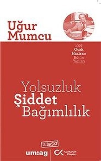 Yolsuzluk Şiddet Bağımlılık Uğur Mumcu Cumhuriyet Kitapları