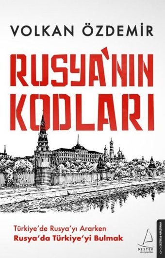 Rusya'nın Kodları Volkan Özdemir Destek Yayınları