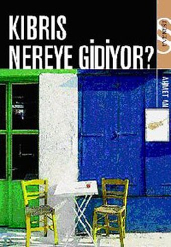 Kıbrıs Nereye Gidiyor? Ahmet An Everest Yayınları