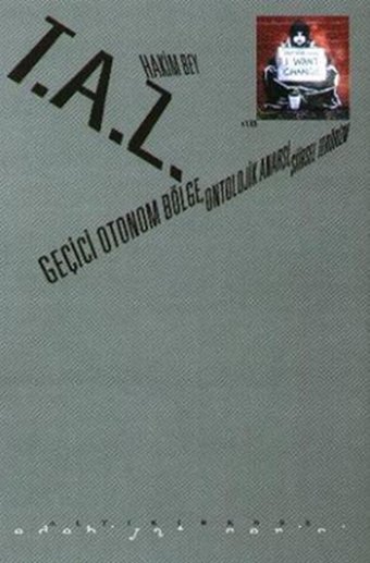 T.A.Z: Geçici Otonom BölgeOntolojik AnarşiŞiirsel Terörizm Hakim Bey Altıkırkbeş Basın Yayın