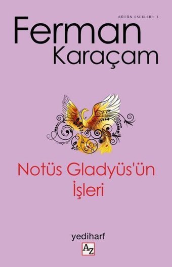Notüs Gladyüs'ün İşleri Ferman Karaçam Az Kitap