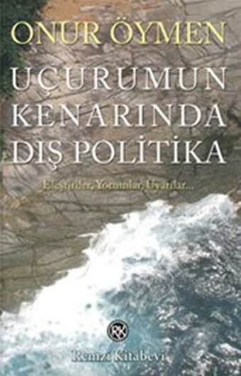 Uçurumun Kenarında Dış Politika Onur Öymen Remzi Kitabevi