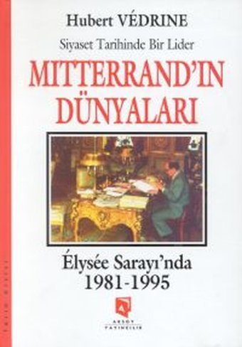 François Mitterrand'ın Dünyaları Hubert Vedrine Aksoy Yayıncılık