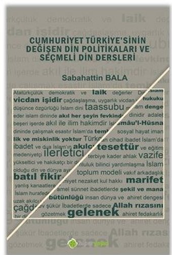 Cumhuriyet Türkiye'sinin Değişen Din Politikaları ve Seçmeli Din Dersleri Sabahattin Bala Hiperlink