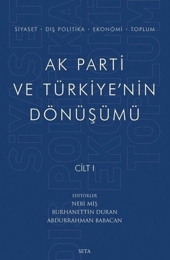 Ak Parti ve Türkiye'nin Dönüşümü Cilt - 1 Seta Yayınları