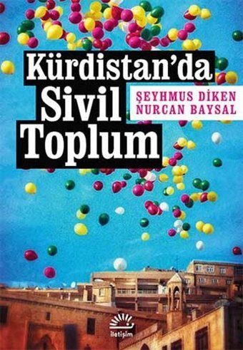 Kürdistan'da Sivil Toplum Şeyhmus Diken, Nurcan Baysal İletişim Yayınları
