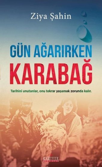 Gün Ağarırken Karabağ Ziya Şahin Kariyer Yayınları