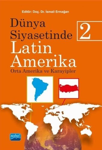 Dünya Siyasetinde Latin Amerika 2 İsmail Ermağan Nobel Akademik Yayıncılık