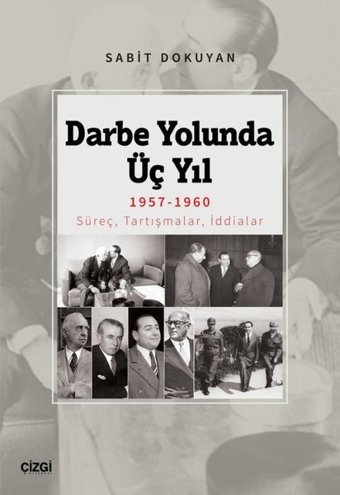 Darbe Yolunda Üç Yıl 1957-1960 Sabit Dokuyan Çizgi Kitabevi