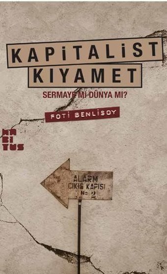Kapitalist Kıyamet - Sermaye mi Dünya mı? Foti Benlisoy Habitus Kitap