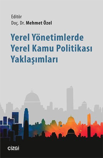 Yerel Yönetimlerde Yerel Kamu Politikası Yaklaşımları Çizgi Kitabevi