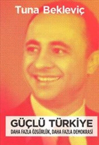 Güçlü Türkiye Tuna Bekleviç Openmedia Yayınları