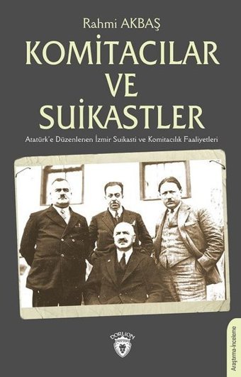 Komitacılar ve Suikastler Rahmi Akbaş Dorlion Yayınevi