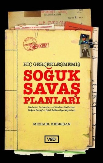 Hiç Gerçekleşmemiş Soğuk Savaş Planları Michael Kerrigan Vadi Yayınları