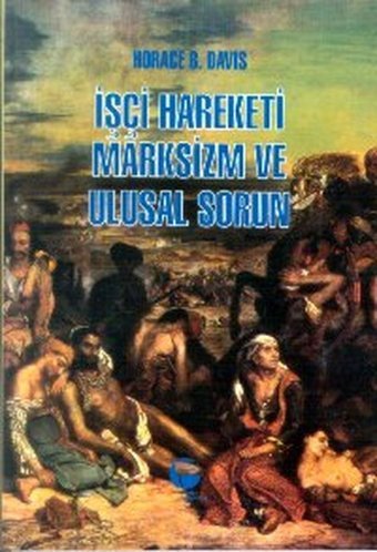 İşçi Hareketi Marksizm ve Ulusal Sorun Horace B. Davis Belge Yayınları