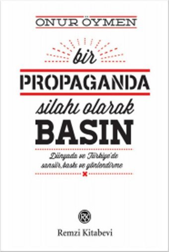 Bir Propaganda Silahı Olarak Basın Onur Öymen Remzi Kitabevi