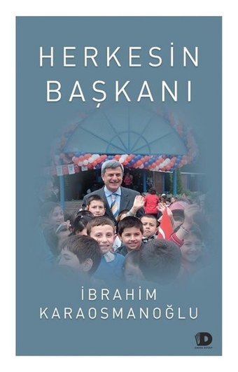 Herkesin Başkanı İbrahim Karaosmanoğlu Daha Kitap