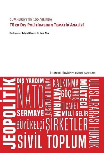 Cumhuriyetin 100. Yılında Türk Dış Politikasının Tematik Analizi Kolektif İstanbul Bilgi Üniv.Yayınları
