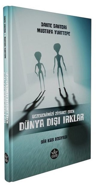 Gezegenimizi Ziyaret Eden Dünya Dışı Irklar Dante Santori, Mustafa Yurttepe Elpis Yayınları
