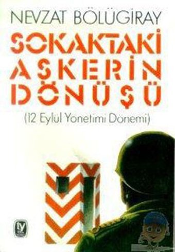 Sokaktaki Askerin Dönüşü Nevzat Bölügiray Tekin Yayınevi