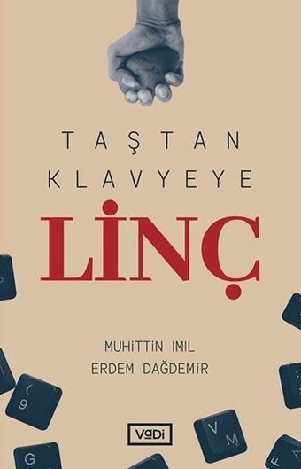 Taştan Klavyeye Linç Erdem Dağdemir, Muhittin Imıl Vadi Yayınları