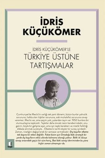 İdris Küçük Ömer'le Türkiye Üzerine Tartışmalar İdris Küçükömer Kapı Yayınları
