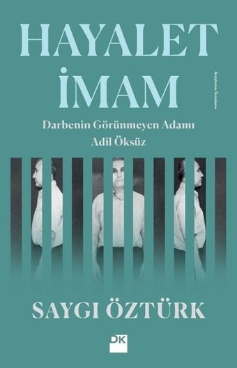 Hayalet İmam-Darbenin Görünmez Adamı Adil Öksüz Saygı Öztürk Doğan Kitap
