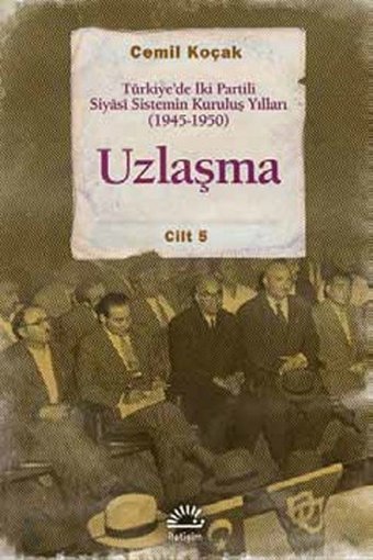 Uzlaşma Cilt 5 Cemil Koçak İletişim Yayınları