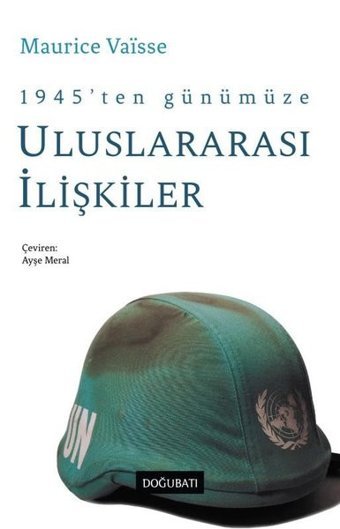 1945'ten Günümüze Uluslararası İlişkiler Maurice Vaisse Doğu Batı Yayınları