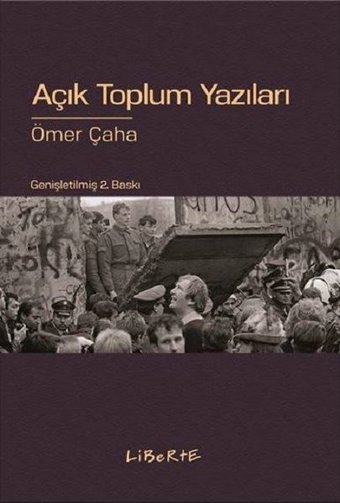 Açık Toplum Yazıları Ömer Çaha Liberte