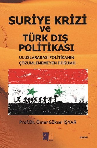 Suriye Krizi ve Türk Dış Politikası Ömer Göksel İşyar Sayda Yayıncılık