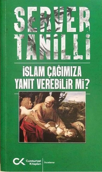 İslam Çağımıza Yanıt Verebilir mi? Server Tanilli Cumhuriyet Kitapları