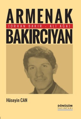 Armenak Bakırcıyan Hüseyin Can Dönüşüm Yayınları