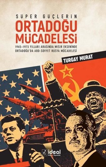 Süper Güçlerin Ortadoğu Mücadelesi Turgay Murat İdeal Kültür Yayıncılık